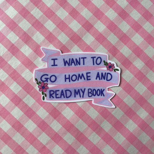I Want To Go Home Sticker