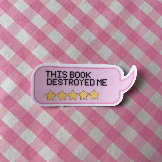 This Book Destroyed Me - 5 Stars Sticker